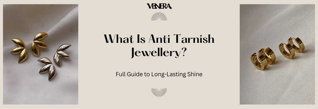 What is Anti Tarnish Jewellery